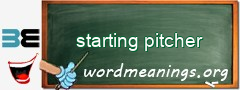 WordMeaning blackboard for starting pitcher